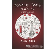 Cebimde İzmir Havaları - Atila Akın - Gece Kitaplığı