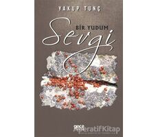 Bir Yudum Sevgi - Yakup Tunç - Gece Kitaplığı