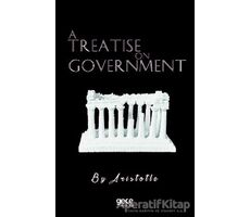 A Treatise On Government - Aristotle - Gece Kitaplığı