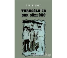 Türkoğluca Şor Sözlüğü - İsa Yıldız - Gece Kitaplığı