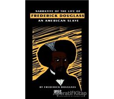 Narrative Of The Life Of Frederick Douglass An American Slave - Frederick Douglass - Gece Kitaplığı