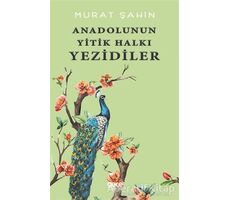 Anadolunun Yitik Halkı Yezidiler - Murat Şahin - Gece Kitaplığı