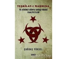 Teşkilat-ı Mahsusa ve Birinci Dünya Savaşi’ndaki Faaliyetleri - Çağdaş Yüksel - Gece Kitaplığı