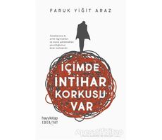 İçimde İntihar Korkusu Var - Faruk Yiğit Araz - Hayykitap