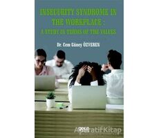 Insecurity  Syndrome In The Workplace A Study In Terms Of The Values