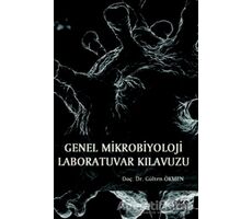 Genel Mikrobiyoloji Laboratuvar Kılavuzu - Gülten Ökmen - Gece Kitaplığı
