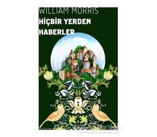 Hiçbir Yerden Haberler - William Morris - İthaki Yayınları