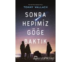 Sonra Hepimiz Göğe Baktık - Tommy Wallach - Yabancı Yayınları