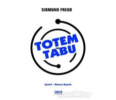 Totem ve Tabu - Sigmund Freud - Gece Kitaplığı