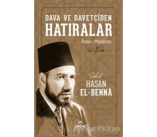 Dava ve Davetçiden Hatıralar (İhvan-ı Müslimin) - Hasan el-Benna - Ravza Yayınları