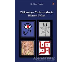 Zülkarneyn Yecüc ve Mecüc Bilimsel Tefsiri - Mete Firidin - Cinius Yayınları