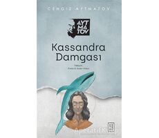 Kassandra Damgası - Cengiz Aytmatov - Ketebe Yayınları