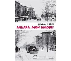 Ankara, Mon Amour! - Şükran Yiğit - İletişim Yayınevi