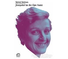 Yenişehir’de Bir Öğle Vakti - Sevgi Soysal - İletişim Yayınevi