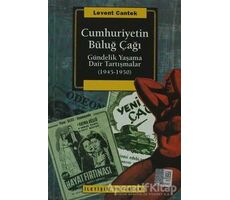 Cumhuriyetin Büluğ Çağı - Levent Cantek - İletişim Yayınevi