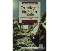 Ortadoğu: Bir Şiddet Tarihi - Hamit Bozarslan - İletişim Yayınevi