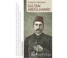 Sultan Abdülhamid - François Georgeon - İletişim Yayınevi