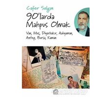 90larda Mahpus Olmak - Cafer Solgun - İletişim Yayınevi