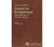 Gramscinin İki Hapishanesi - Franco Lo Piparo - İletişim Yayınevi