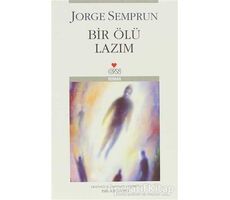 Bir Ölü Lazım - Jorge Semprun - Can Yayınları