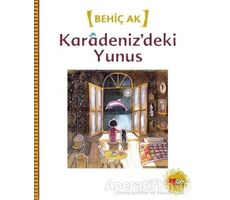 Karadeniz’deki Yunus - Behiç Ak - Can Çocuk Yayınları