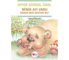 Minik Ayı Vadu Annem Beni Seviyor mu? - Ayfer Gürdal Ünal - Can Çocuk Yayınları