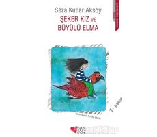 Şeker Kız ve Büyülü Elma - Seza Kutlar Aksoy - Can Çocuk Yayınları