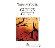 Gün Ne Günü? - Tahsin Yücel - Can Yayınları