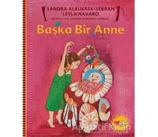 Başka Bir Anne - Sandra Albukrek- Sebban - Can Çocuk Yayınları