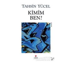 Kimim Ben? - Tahsin Yücel - Can Yayınları