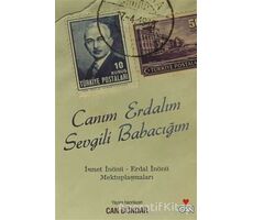 Canım Erdalım, Sevgili Babacığım - Can Dündar - Can Yayınları