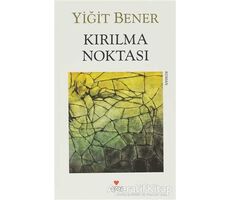 Kırılma Noktası - Yiğit Bener - Can Yayınları