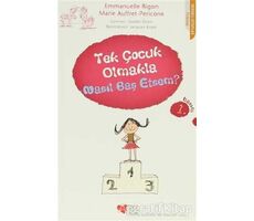 Tek Çocuk Olmakla Nasıl Baş Etsem? - Emmanuelle Rigon - Can Çocuk Yayınları