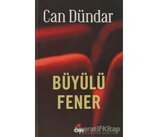 Büyülü Fener - Can Dündar - Can Yayınları