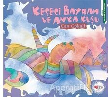 Keçeci Bayram ve Anka Kuşu - Can Göknil - Can Çocuk Yayınları