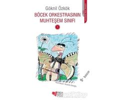 Böcek Orkestrasının Muhteşem Sınıfı - 1 - Göknil Özkök - Can Çocuk Yayınları