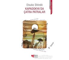 Kapadokya’da Çatra Patralar - Etsuko Shindo - Can Çocuk Yayınları