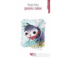 Şekerli Sinek - Tanşıl Kılıç - Can Çocuk Yayınları