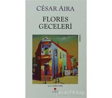 Flores Geceleri - Cesar Aira - Can Yayınları
