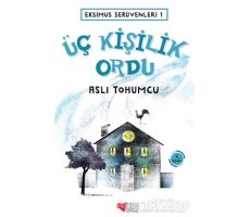 Üç Kişilik Ordu - Eksimus Serüvenleri 1 - Aslı Tohumcu - Can Çocuk Yayınları