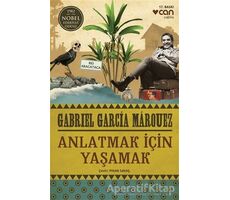 Anlatmak İçin Yaşamak - Gabriel García Márquez - Can Yayınları