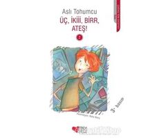 Üç, İkiii, Birr, Ateş! 2 - Aslı Tohumcu - Can Çocuk Yayınları