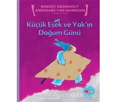 Küçük Eşek ve Yak’ın Doğum Günü - Rindert Kromhout - Can Çocuk Yayınları