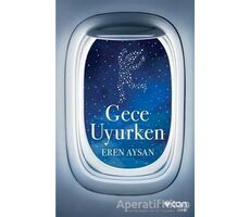 Gece Uyurken - Eren Aysan - Can Yayınları