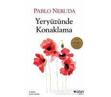 Yeryüzünde Konaklama - Pablo Neruda - Can Yayınları