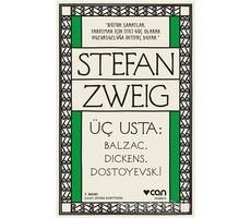 Üç Usta: Balzac, Dickens, Dostoyevski - Stefan Zweig - Can Yayınları