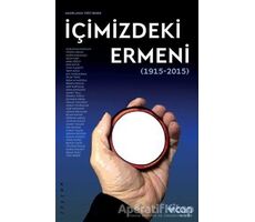 İçimizdeki Ermeni (1915-2015) - Kolektif - Can Yayınları