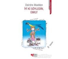 İyi ki Söyledin Emily - Deirdre Madden - Can Çocuk Yayınları