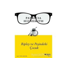 Ripley ve Peşindeki Çocuk - Patricia Highsmith - Can Yayınları