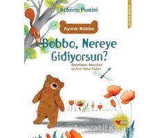 Bobbo, Nereye Gidiyorsun? - Roberto Piumini - Can Çocuk Yayınları